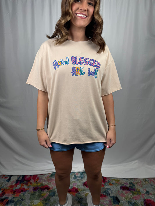 How Blessed Tee